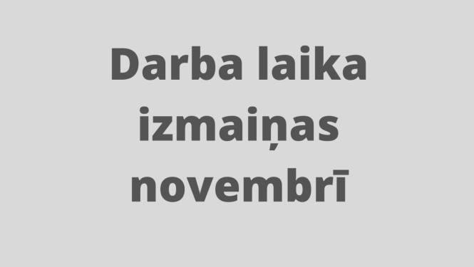 Darba laika izmaiņas novembrī