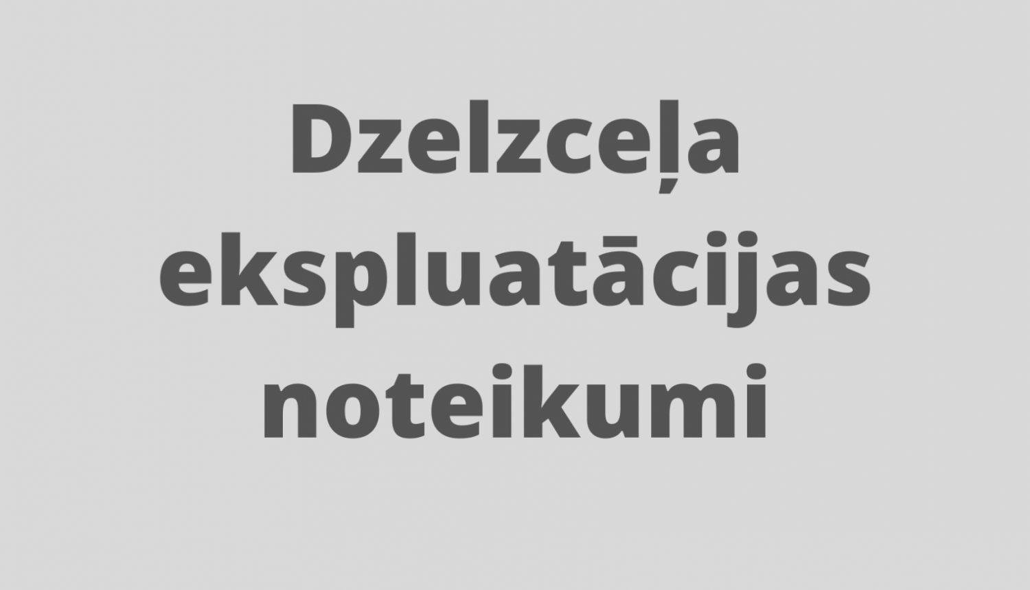 Paziņojums, ka stājušies spēkā jaunie “Dzelzceļa ekspluatācijas noteikumi”.