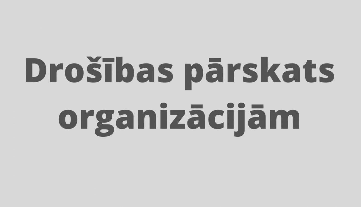 Virsraksts-Drošības pārskats organizācijām